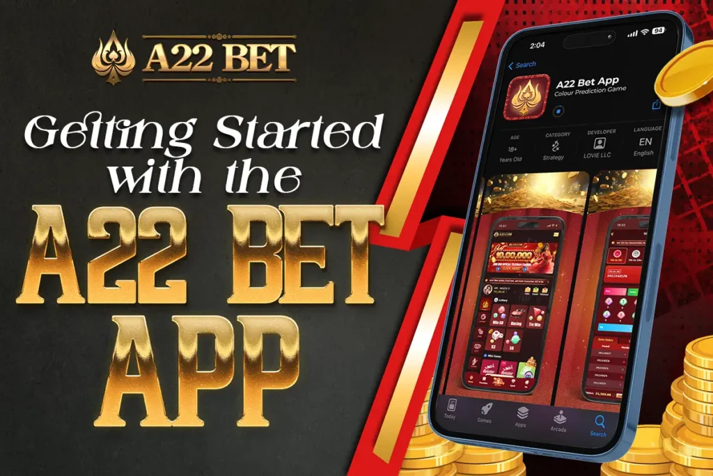 Getting Started with the A22 Bet App